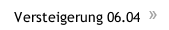 Versteigerung 06.04 Versteigerung 06.04